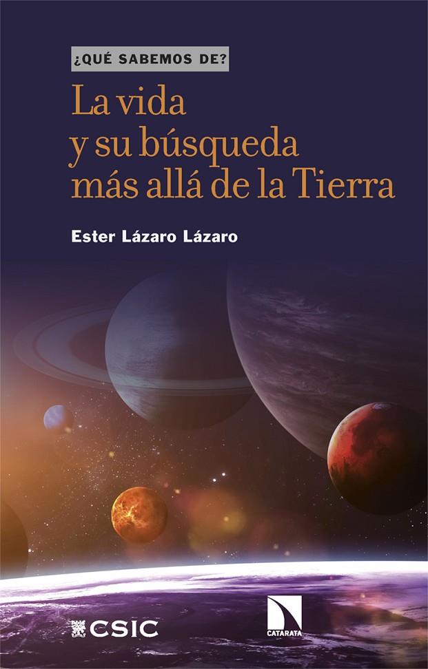 VIDA Y SU BÚSQUEDA MÁS ALLÁ DE LA TIERRA, LA | 9788413526829 | LÁZARO LÁZARO, ESTER