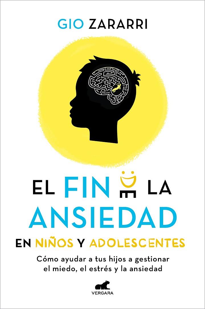 FIN DE LA ANSIEDAD EN NIÑOS Y ADOLESCENTES, EL | 9788418620669 | ZARARRI, GIO