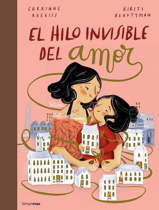 HILO INVISIBLE DEL AMOR, EL | 9788408251231 | AVERISS, CORRINNE ; BEAUTYMAN, KIRSTI