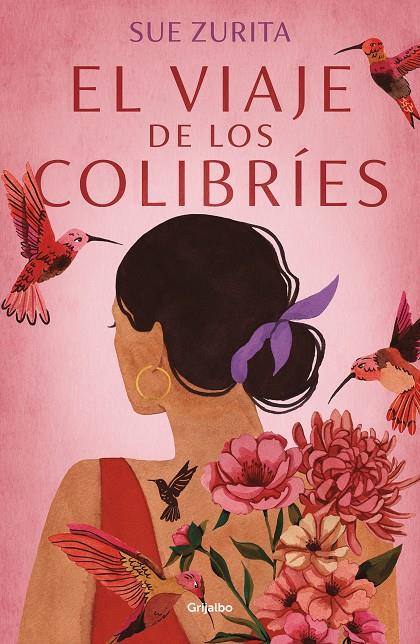 VIAJE DE LOS COLIBRÍES, EL | 9788425359996 | ZURITA, SUE