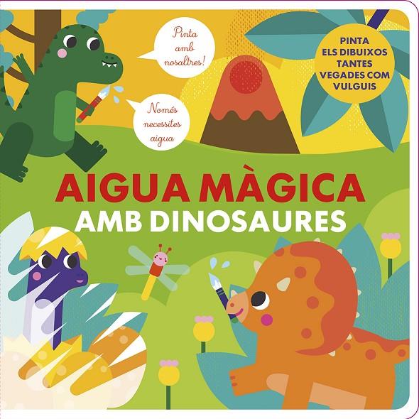 AIGUA MÀGICA AMB DINOSAURES | 9788412826548