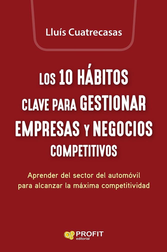 10 HÁBITOS CLAVE PARA GESTIONAR EMPRESAS Y NEGOCIOS COMPETITIVOS, LOS | 9788419212825 | CUATRECASAS ARBOS, LLUIS