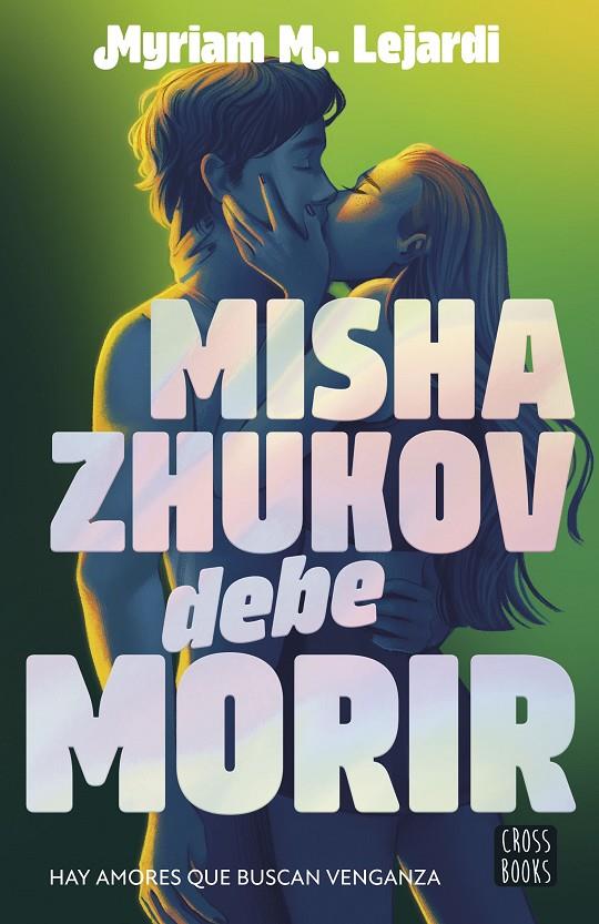 MISHA ZHUKOV DEBE MORIR | 9788408298090 | LEJARDI, MYRIAM M.