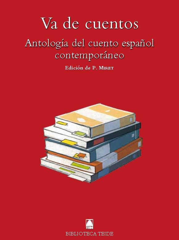 VA DE CUENTOS : ANTOLOGIA DEL CUENTO ESPAÑOL | 9788430761906 | MIRET PUIG, PAU/FORTUNY GINÉ, JOAN BAPTISTA/MARTÍ RAÜLL, SALVADOR