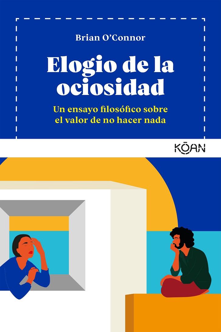 ELOGIO DE LA OCIOSIDAD | 9788418223198 | O'CONNOR, BRIAN