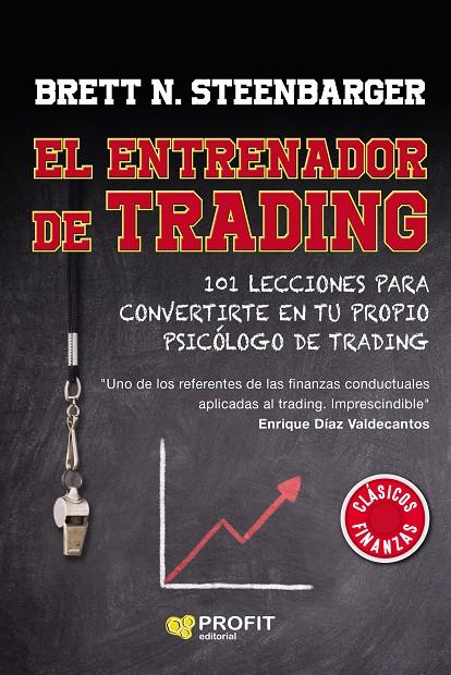 ENTRENADOR DE TRADING, EL | 9788418464348 | STEENBARGER, BRETT