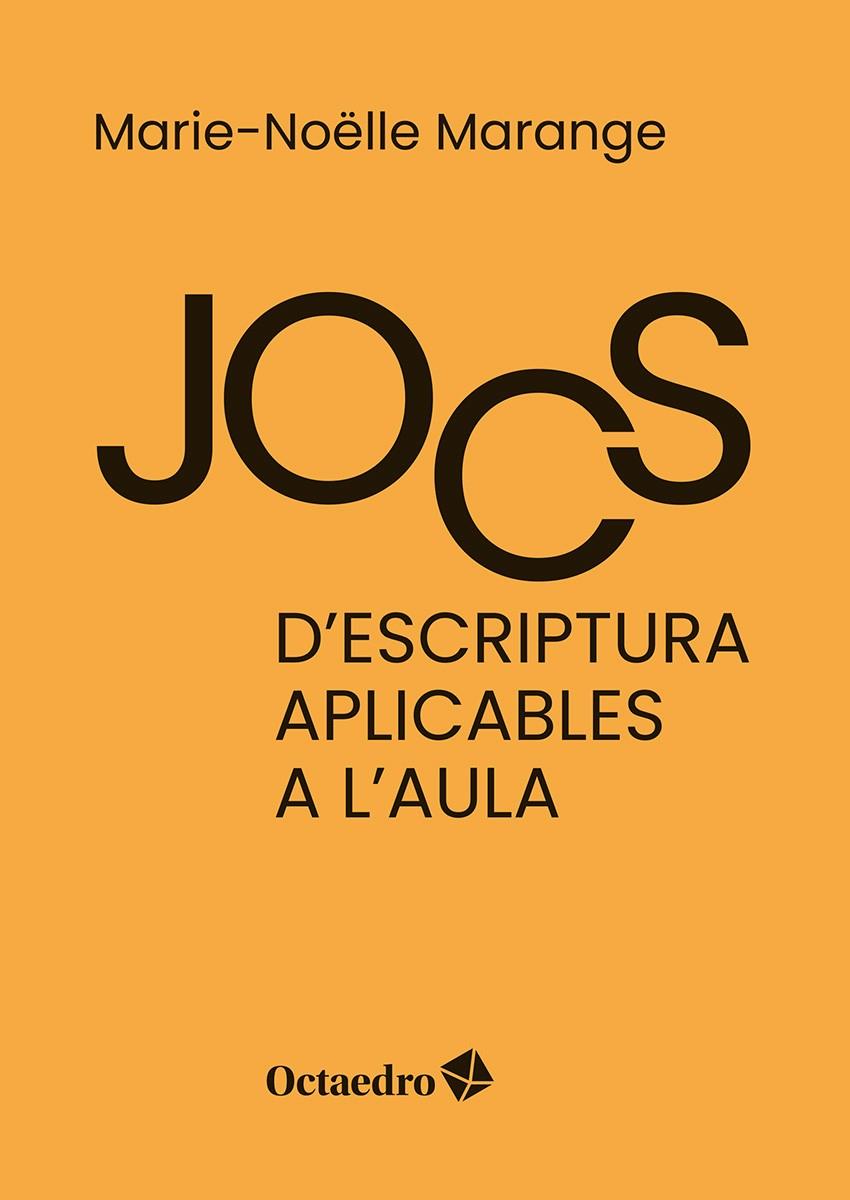 JOCS D'ESCRIPTURA APLICABLES A L'AULA | 9788410282568 | MARANGE, MARIE-NOELLE