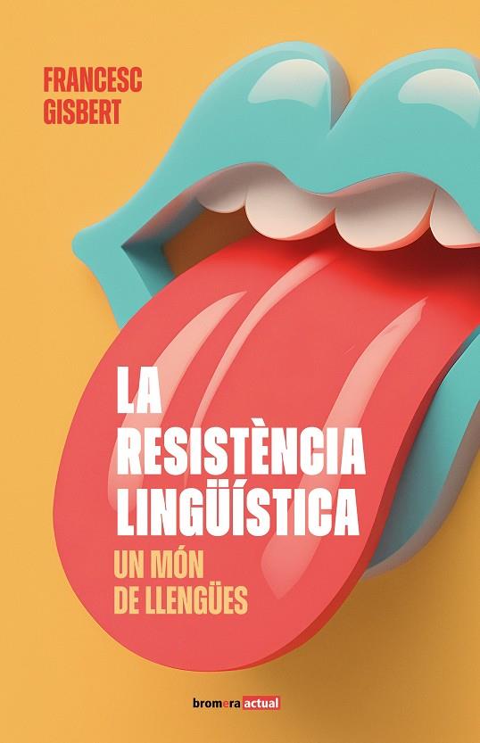 RESISTÈNCIA LINGÜÍSTICA : UN MÓN DE LLENGÜES | 9788413586892 | GISBERT, FRANCESC 