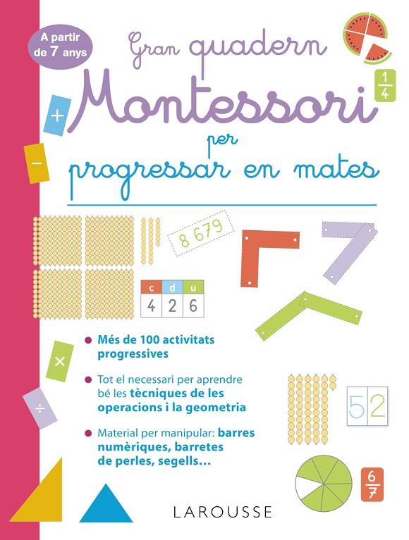 GRAN QUADERN MONTESSORI PER PROGRESSAR EN MATES. A PARTIR DE 7 ANYS | 9788419436849 | URVOY, DELPHINE