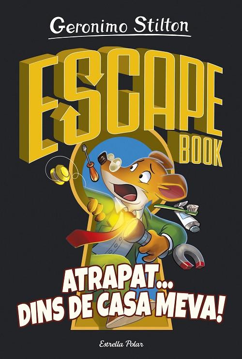 ESCAPE BOOK : ATRAPAT DINS DE CASA MEVA ! | 9788418134050 | STILTON, GERONIMO