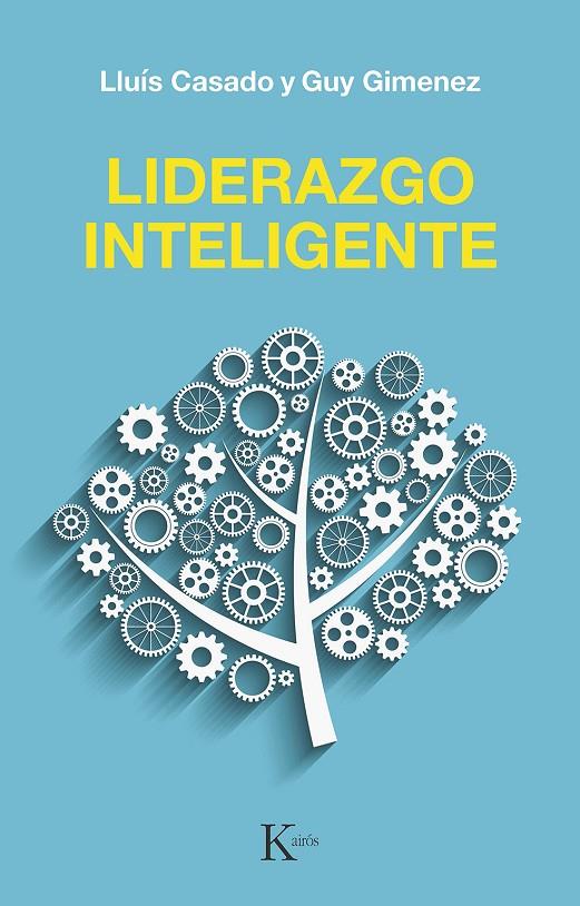 LIDERAZGO INTELIGENTE | 9788499889993 | CASADO ESQUIUS, LLUÍS ; GIMENEZ, GUY