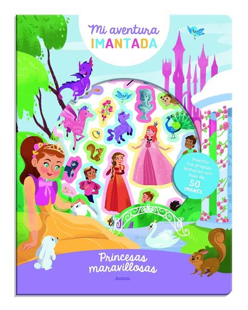 MI AVENTURA IMANTADA : PRINCESAS MARAVILLOSAS | 9791039537421