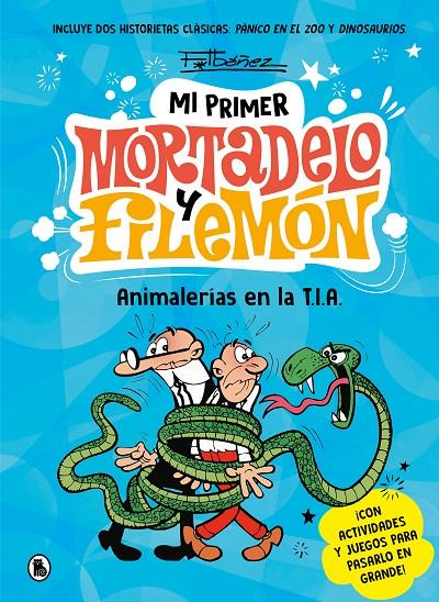 MI PRIMER MORTADELO Y FILEMÓN : ANIMALERÍAS EN LA T.I.A.  | 9788402430076 | IBÁÑEZ, FRANCISCO