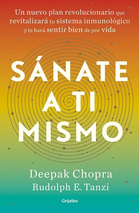 SANATE A TI MISMO | 9788425358326 | CHOPRA, DEEPAK ; TANZI, RUDILPH E.