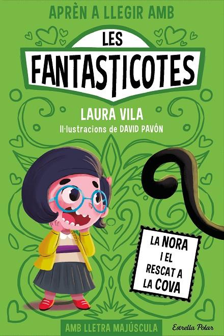 APRÈN A LLEGIR AMB LES FANTASTICOTES 4 : LA NORA I EL RESCAT A LA COVA | 9788413895567 | VILA, LAURA