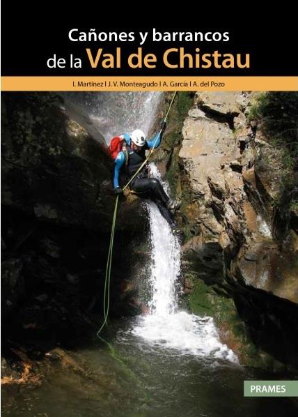 CAÑONES Y BARRANCOS DE LA VAL DE CHISTAU | 9788483215968