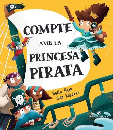 COMPTE AMB LA PRINCESA PIRATA | 9788417207694 | RYAN, HOLLY ; ROBERTS, SIAN