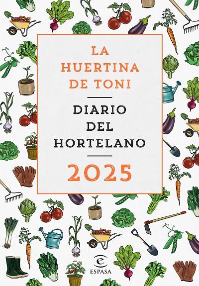 DIARIO DEL HORTELANO 2025 | 9788467074529 | HUERTINA DE TONI