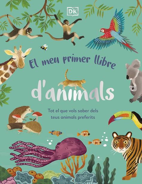 MEU PRIMER LLIBRE D'ANIMALS, EL | 9780241682135