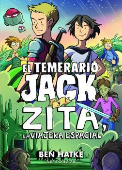 TEMERARIO JACK ZITA, EL LA VIAJERA ESPACIAL | 9788467940237 | HATKE, BEN