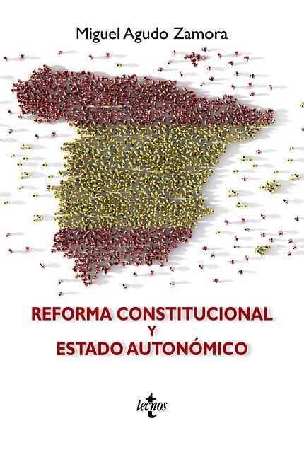 REFORMA CONSTITUCIONAL Y ESTADO AUTONOMICO | 9788430978687 | AGUDO, MIGUEL