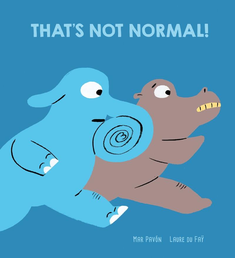 THAT'S NOT NORMAL! | 9788418133237 | PAVÓN, MAR