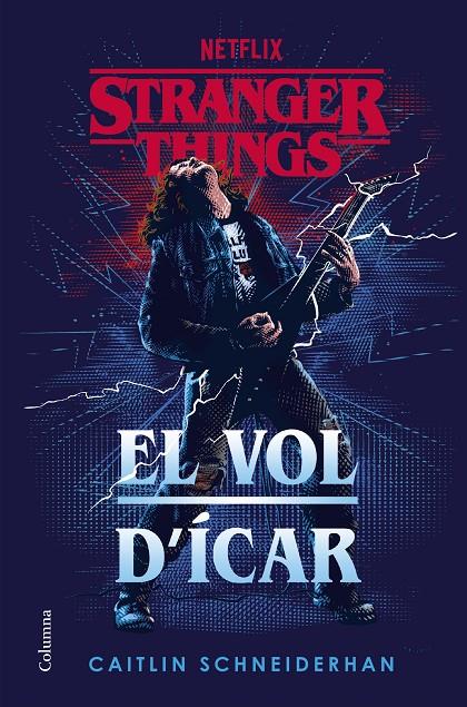 STRANGER THINGS : EL VOL D'ÍCAR | 9788466431194 | SCHNEIDERHAN, CAITLIN