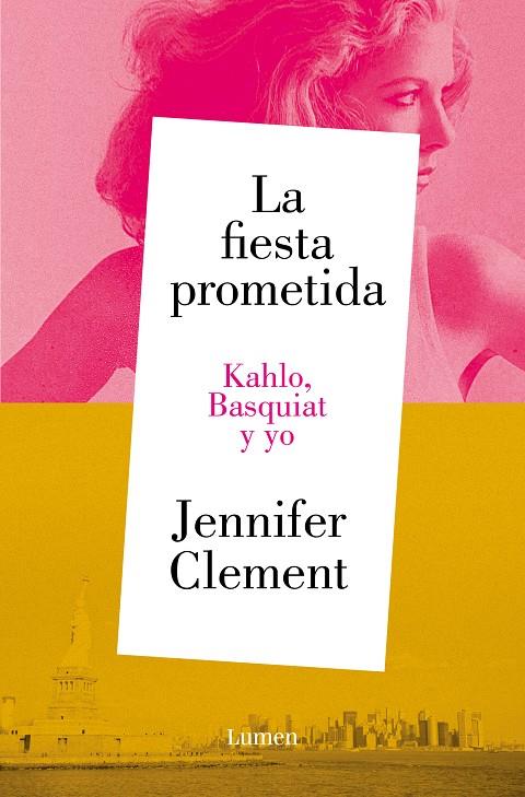 FIESTA PROMETIDA : KAHLO, BASQUIAT Y YO | 9788426430953 | CLEMENT, JENNIFER