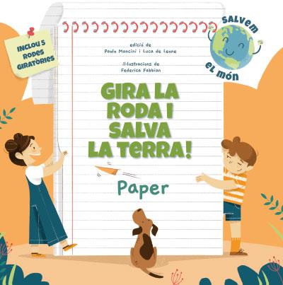 GIRA LA RODA I SALVA LA TERRA : PAPER | 9788468272214 | MANCINI, PAOLO ; LEONE, LUCA DE ; FABBIAN, FEDERICA