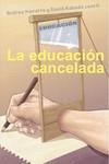 EDUCACION CANCELADA, LA | 9788417200701 | NAVARRA ORDOÑO, ANDREU ; RABADÁ I VIVES, DAVID