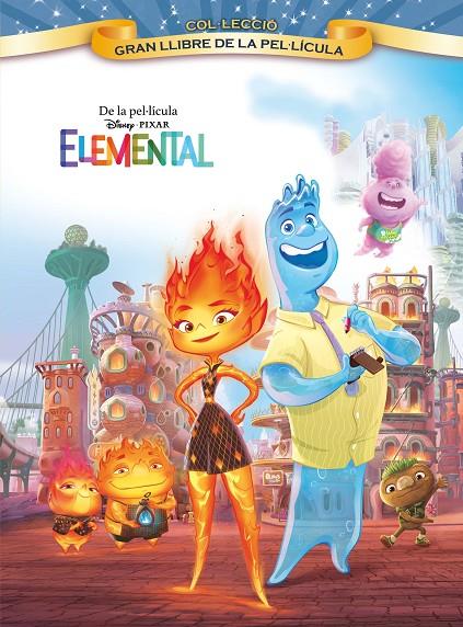 ELEMENTAL : GRAN LLIBRE DE LA PEL·LÍCULA | 9788413895369