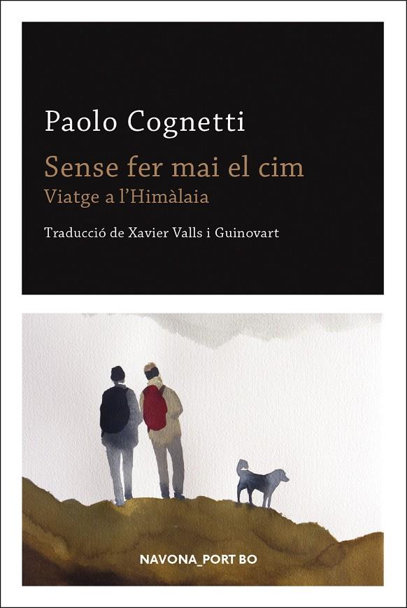 SENSE FER MAI EL CIM : VIATGE A L'HIMALAIA | 9788417181901 | COGNETTI, PAOLO