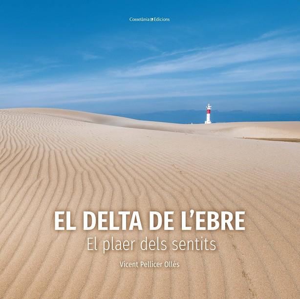 DELTA DE L'EBRE, EL | 9788490349953 | PELLICER, VICENT