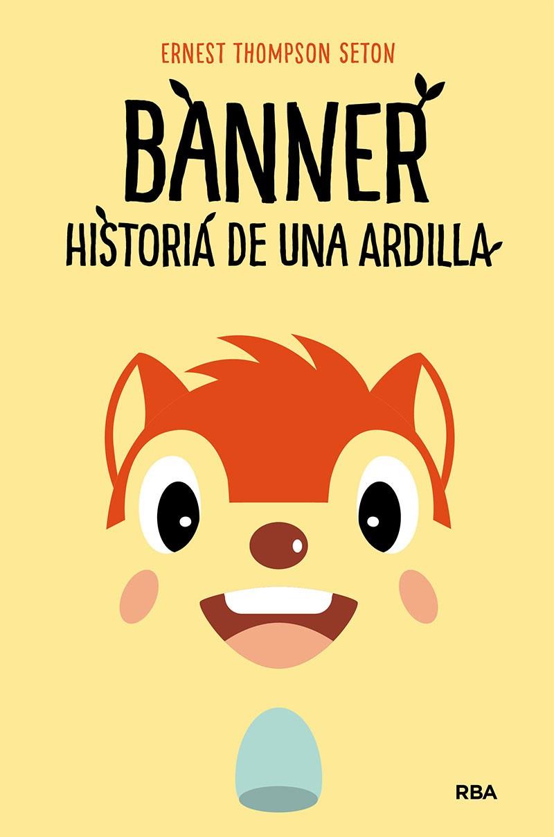 BANNER, HISTORIA DE UNA ARDILLA | 9788427218857 | THOMPSON SETON, ERNEST