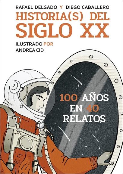 HISTORIA(S) DEL SIGLO XX | 9788412806878 | DELGADO, RAFAEL ; CABALLERO, DIEGO