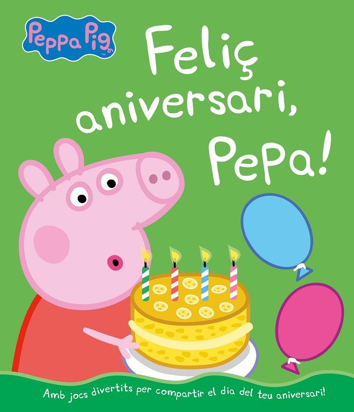 FELIÇ ANIVERSARI PEPA | 9788448855703 | HASBRO, / EONE,