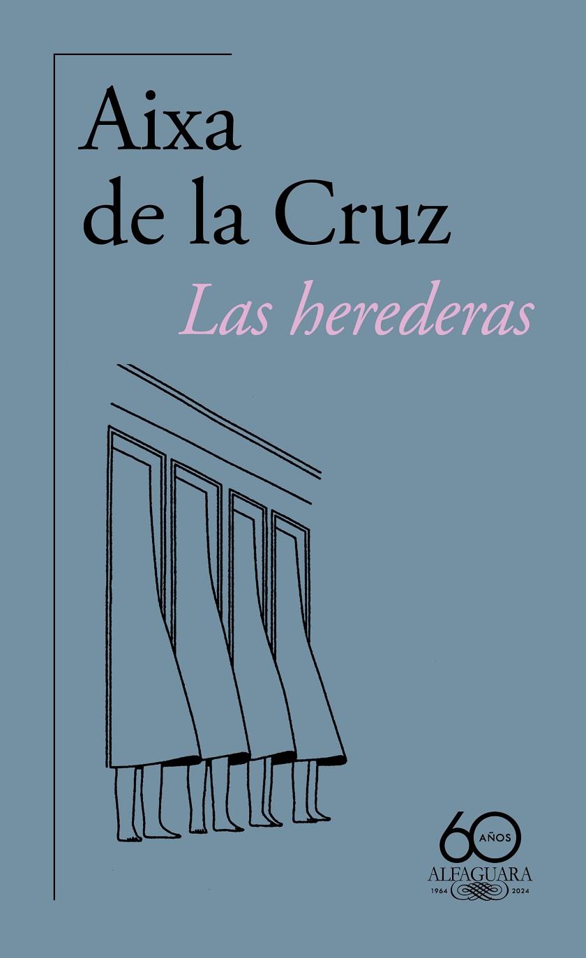 HEREDERAS, LAS (60.º ANIVERSARIO DE ALFAGUARA) | 9788420478951 |  CRUZ, AIXA DE LA