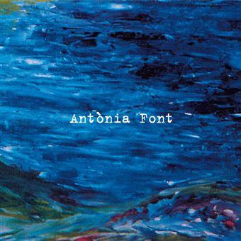 CD : ANTONIA FONT | 8424295118110