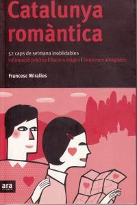 CATALUNYA ROMANTICA | 9788496201576 | MIRALLES, FRANCESC