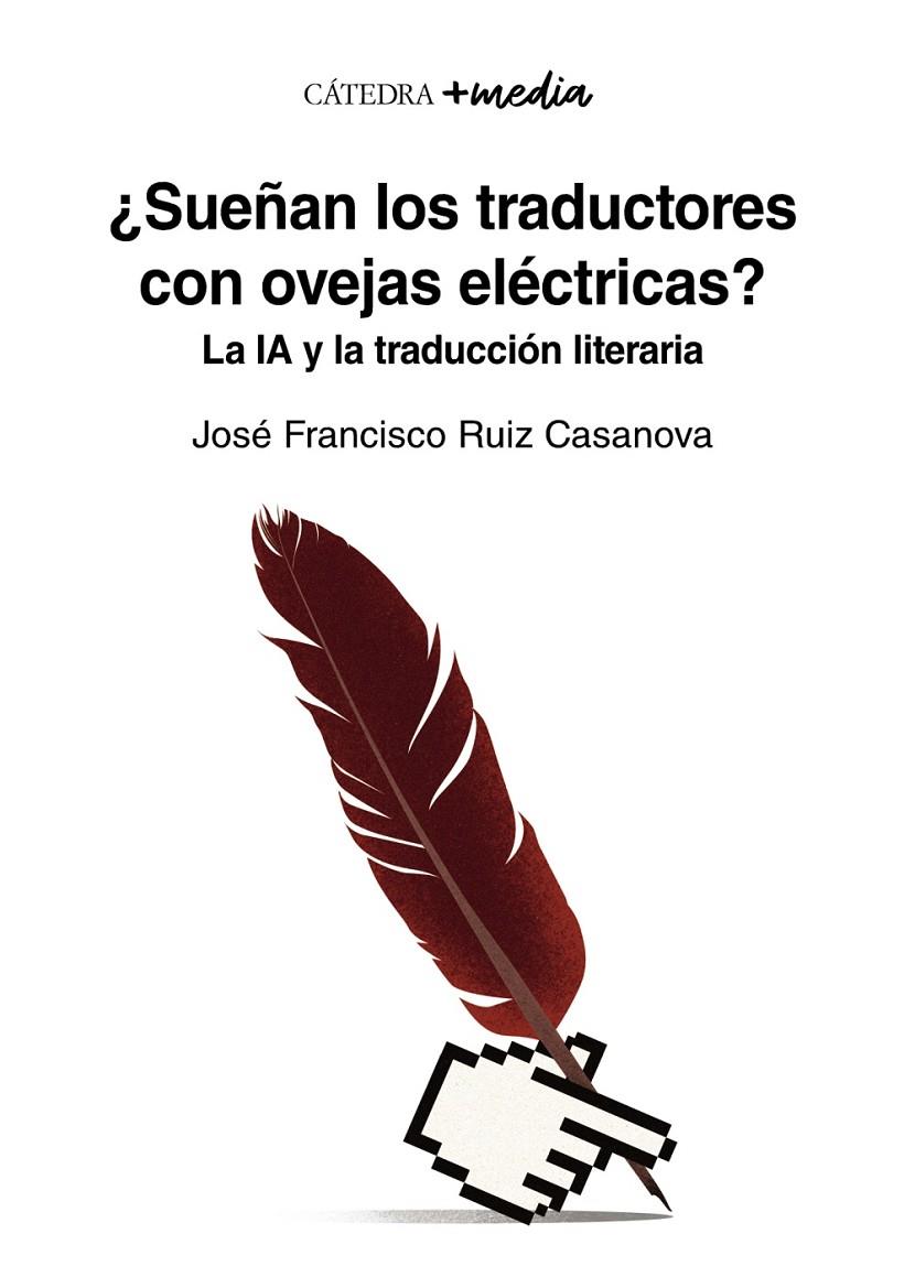 SUEÑAN LOS TRADUCTORES CON OVEJAS ELÉCTRICAS? | 9788437646688 | RUIZ CASANOVA, JOSÉ FRANCISCO