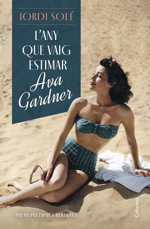 ANY QUE VAIG ESTIMAR AVA GARDNER, L' | 9788466430876 | SOLÉ, JORDI