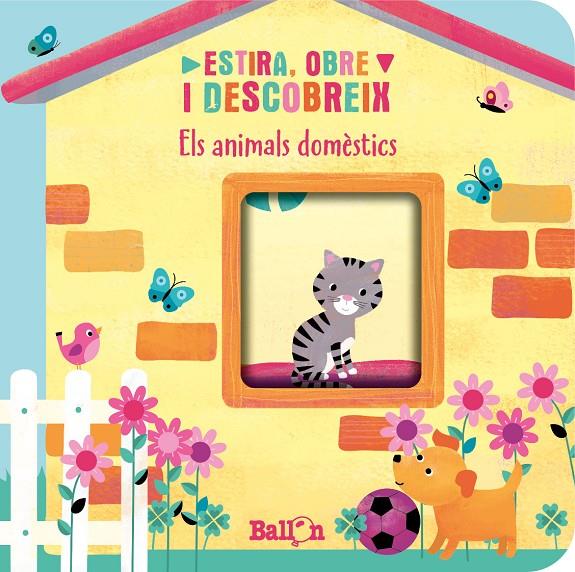 ANIMALS DOMESTICS, ELS : ESTIRA OBRE I DESCOBREIX | 9789403221762 | BALLON