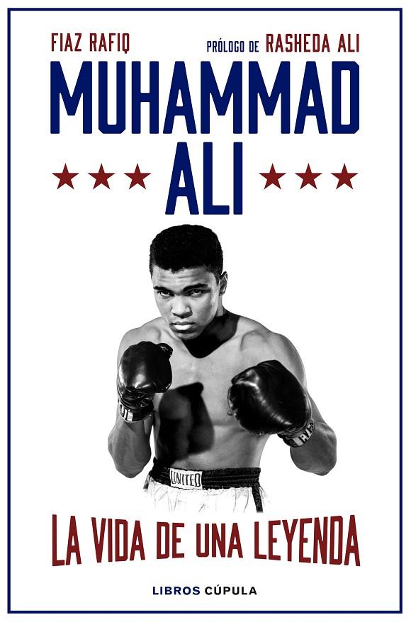 MUHAMMAD ALI : LA VIDA DE UNA LEYENDA | 9788448028251 | RAFIQ, FIAZ