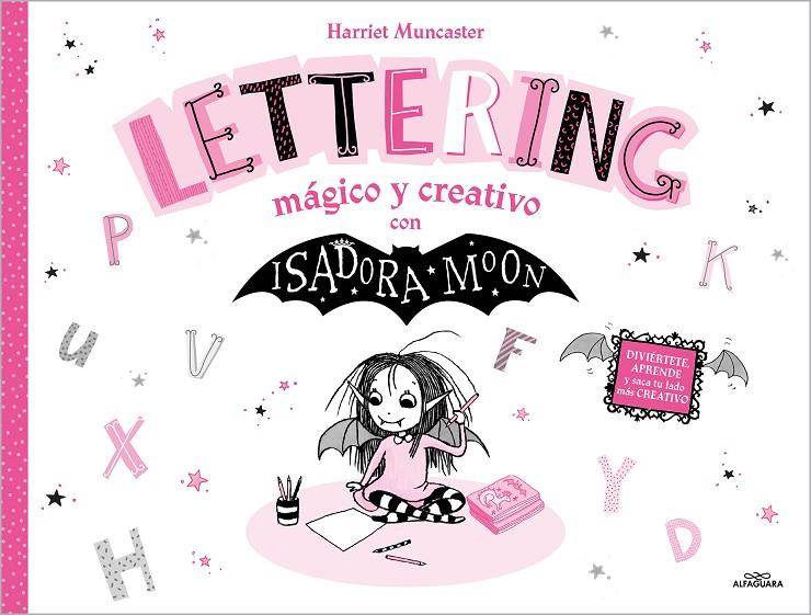 ISADORA MOON : LETTERING MÁGICO Y CREATIVO | 9788419688668 | MUNCASTER, HARRIET