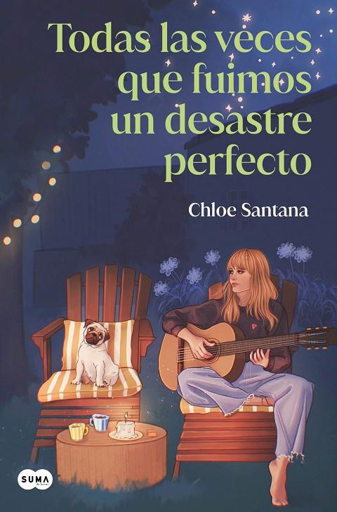 TODAS LAS VECES QUE FUIMOS UN DESASTRE PERFECTO | 9788491299141 | SANTANA, CHLOE