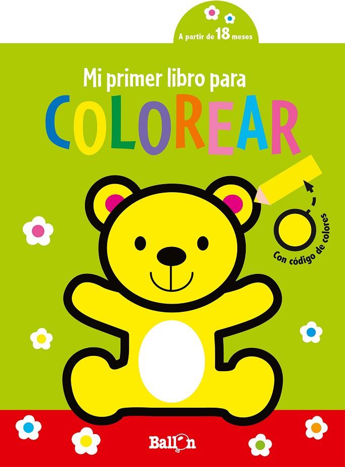 OSITO : MI PRIMER LIBRO PARA COLOREAR ( + 18 MESOS) | 9789403225319