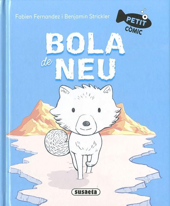 BOLA DE NEU | 9788411965309 | FERNANDEZ, FABIEN ; STRICKLER, BENJAMIN