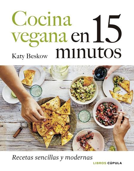 COCINA VEGANA EN 15 MINUTOS  | 9788448027605 | BESKOW, KATY 