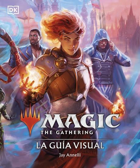 MAGIC THE GATHERING : LA GUÍA VISUAL  | 9780241637043 | ANNELLI, JAY 