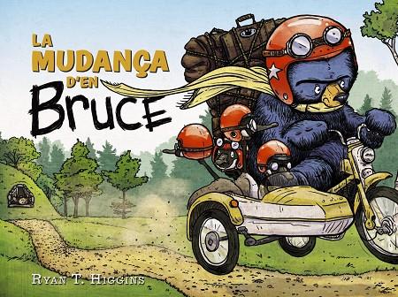 MUDANÇA D'EN BRUCE, LA | 9788448951795 | HIGGINS, RYAN T.